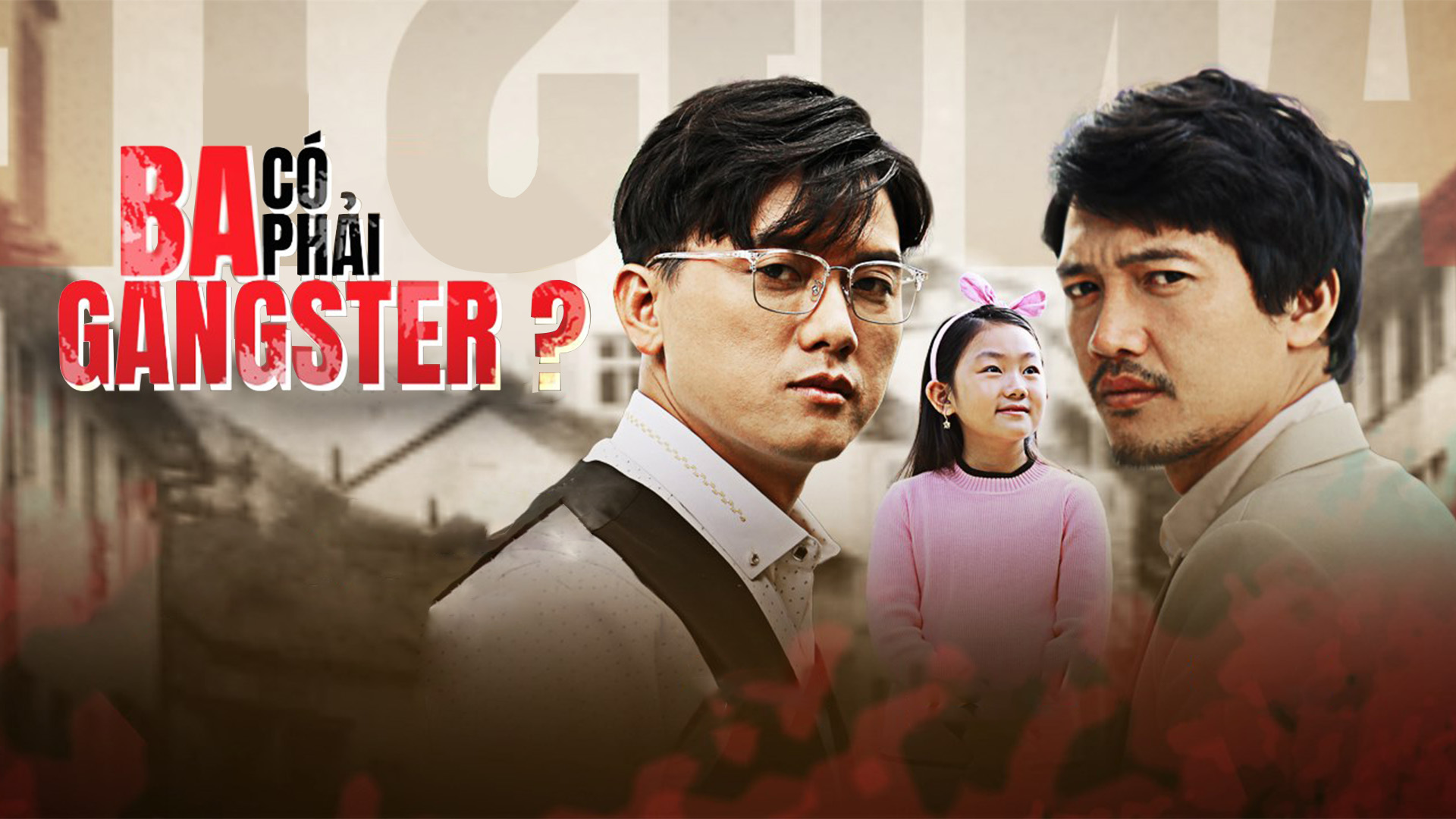 Ba có phải gangster